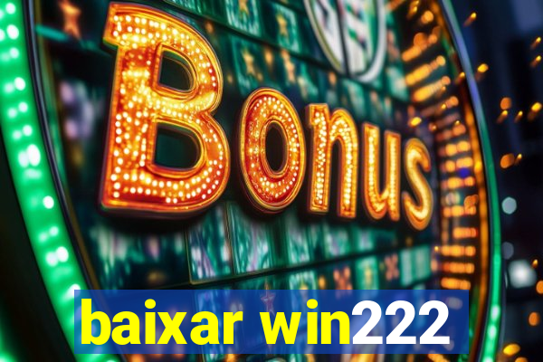 baixar win222